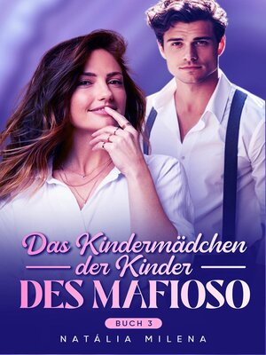cover image of Das Kindermädchen der Kinder des Mafioso Buch 3